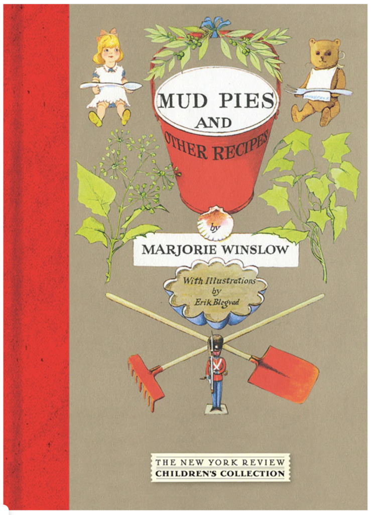 a book cover entitles Mud Pies and Other Recipes with a red binding and garden tools in the illustration. Good Books like this cultivates goodness in children.